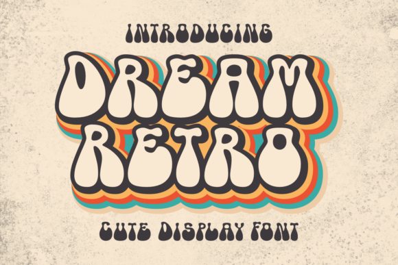Dream Retro Font: A Chubby Display Typeface for Warm Editorial Charm