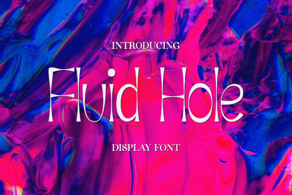 Fluid Hole: A Display Font for Artistic Editorial Moments