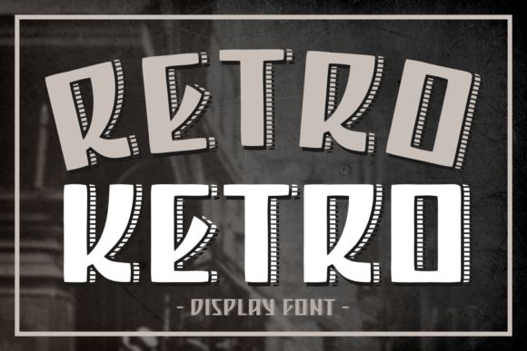 Retro Ketro Display Font for Nostalgic Brand Identity